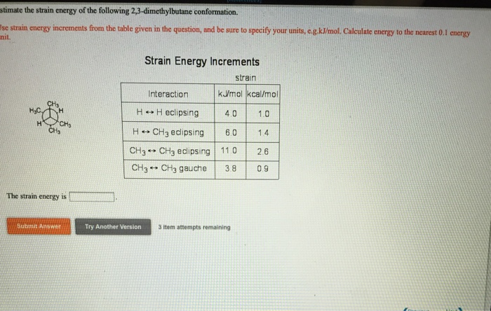 Estimate the strain energy of the following 2 3-dimethylbutane conformation