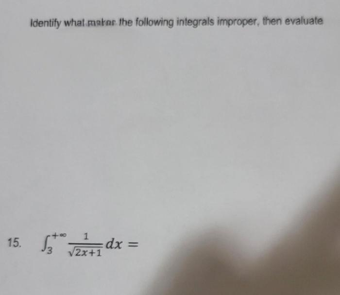 Which of the following integrals are improper